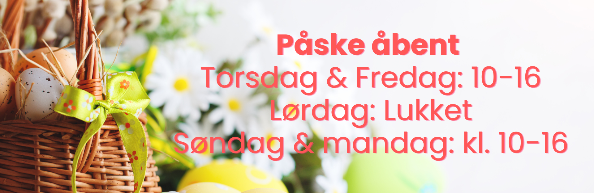 HUSK vi håber åbent hele påsken fra kl. 10-16